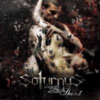Soturnus : When Flesh Becomes Spirit